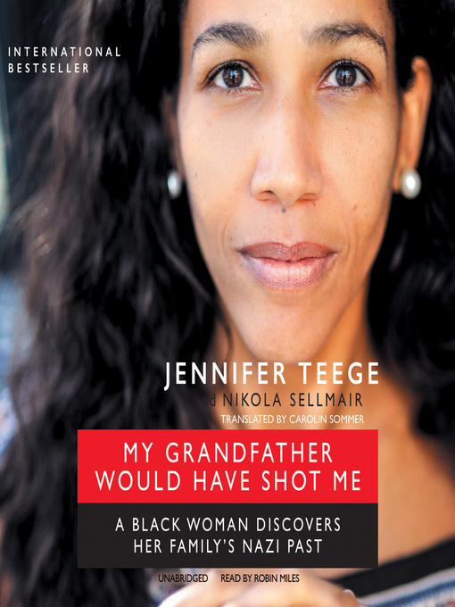Title details for My Grandfather Would Have Shot Me by Jennifer Teege - Wait list